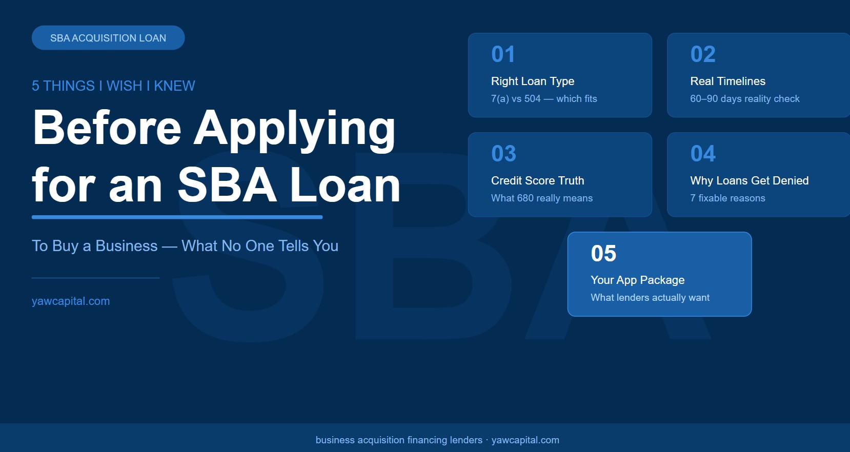 5 Things I Wish I Knew Before Applying for an SBA Acquisition Loan to Buy a Business