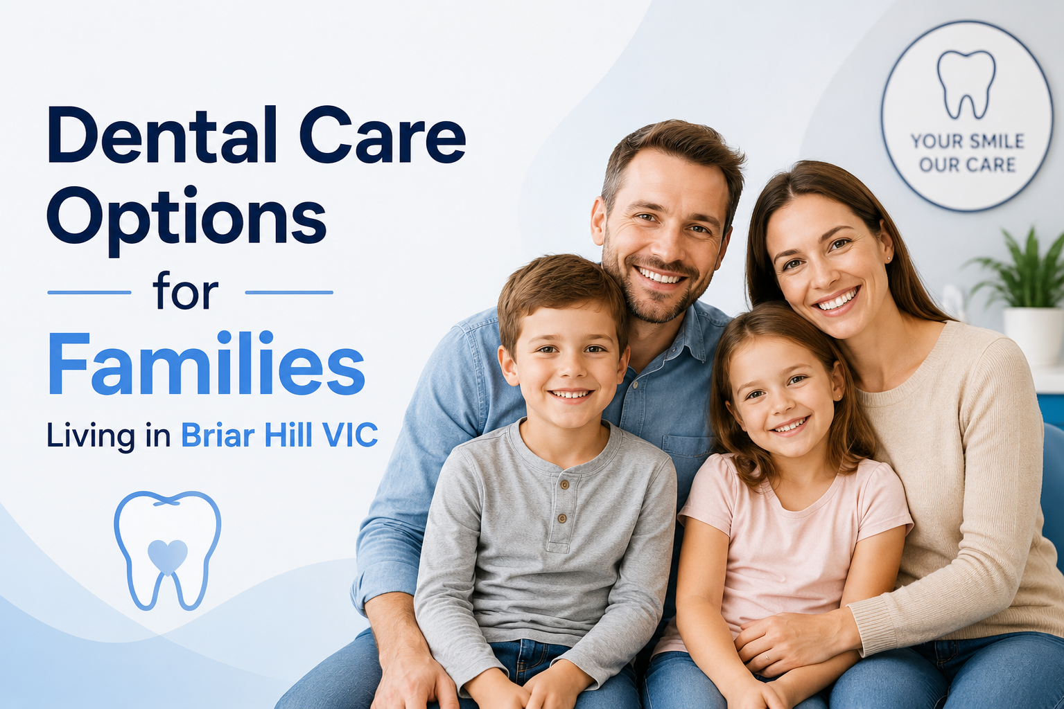 Dental Care Options for Families Living in Briar Hill VIC