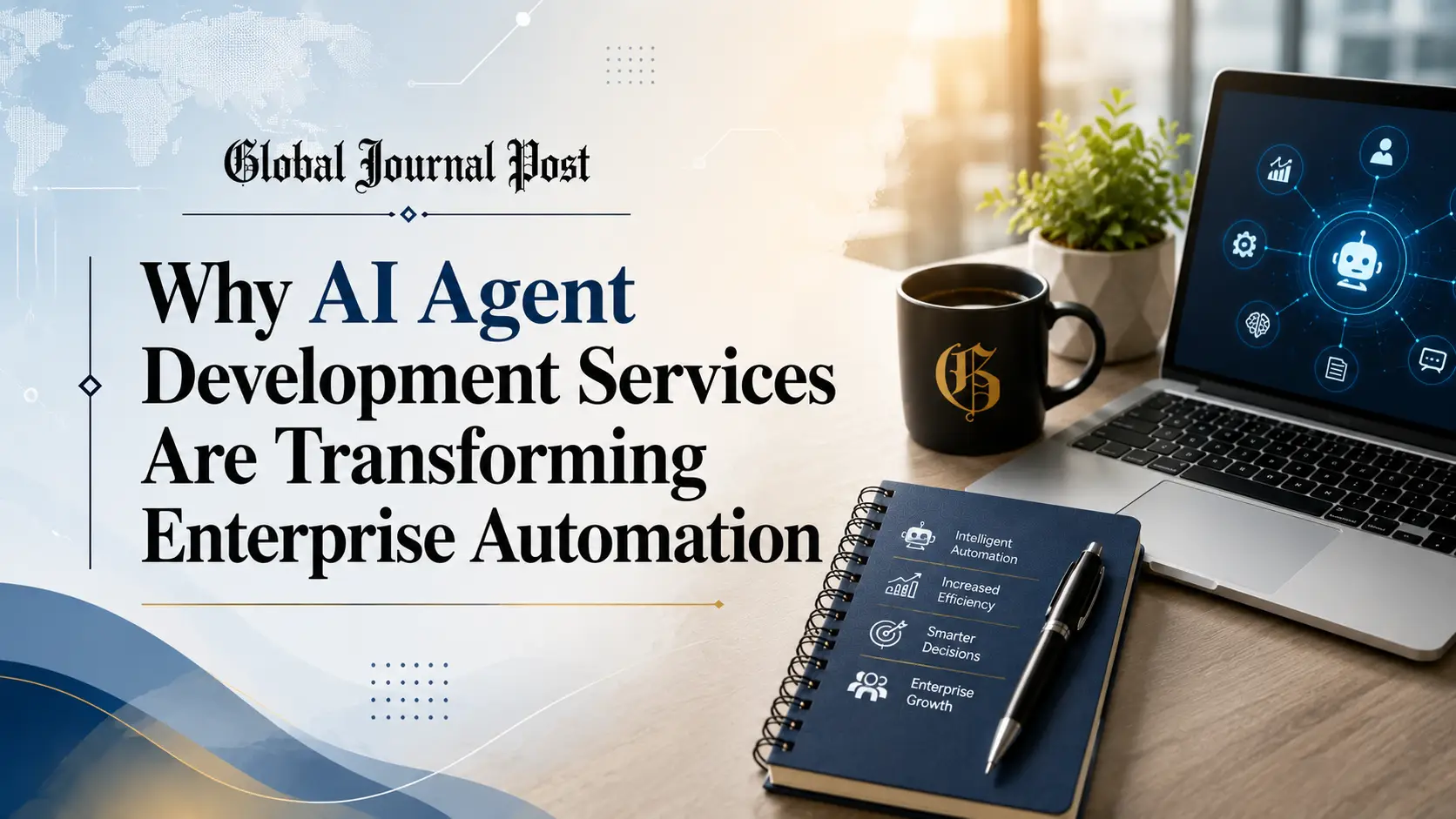Why AI Agent Development Services Are Transforming Enterprise Automation