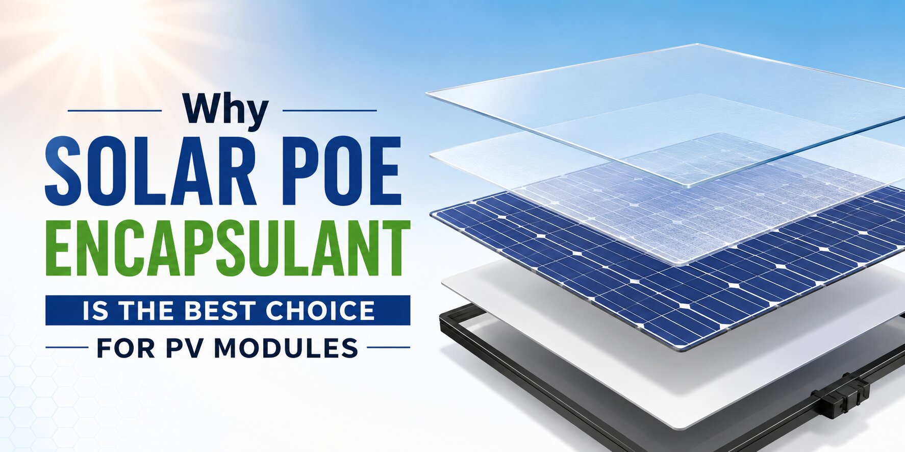 Why Solar POE Encapsulant Is Best for PV Modules