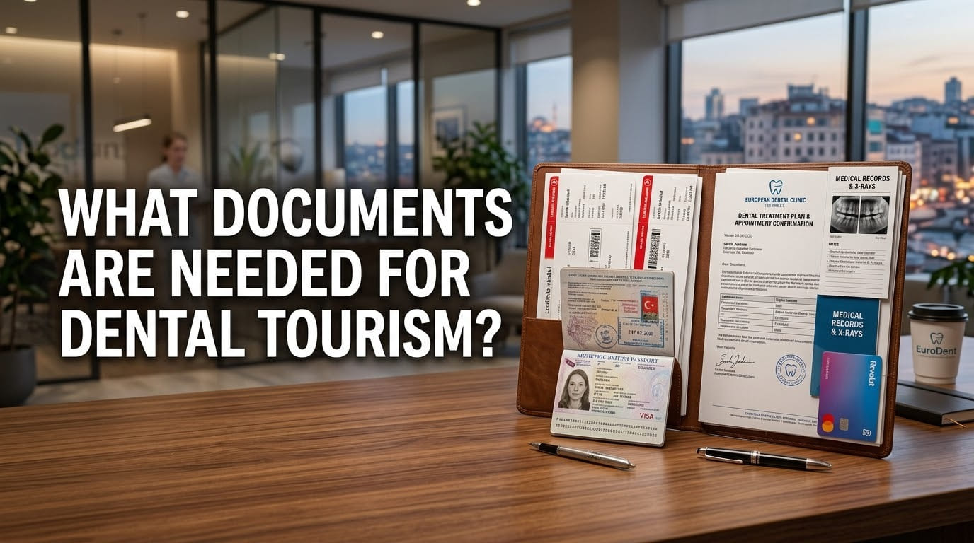 What Documents Are Needed for Dental Tourism?