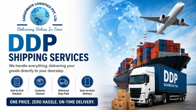 DDP Shipping Services: Complete Guide to Delivered Duty Paid Shipping in India